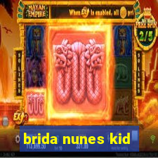 brida nunes kid